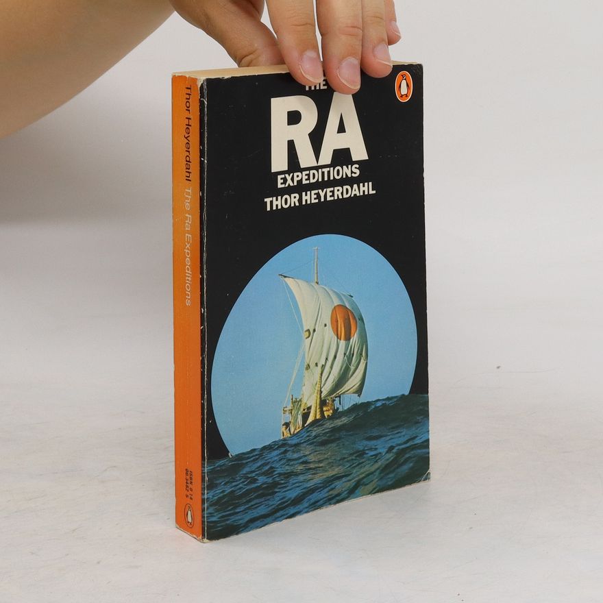 Thor Heyerdahl The Ra Expeditions
