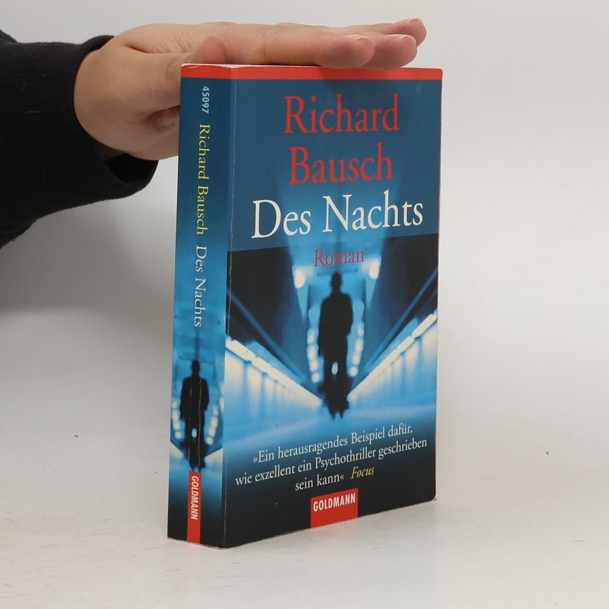 Richard Bausch Des Nachts