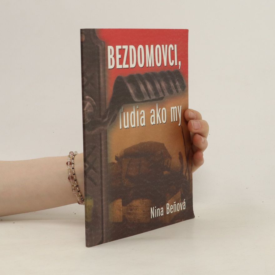 Nina Beňová Bezdomovci, ľudia ako my