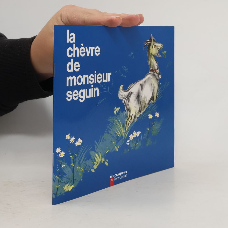 Alphonse Daudet La chèvre de Monsieur Seguin