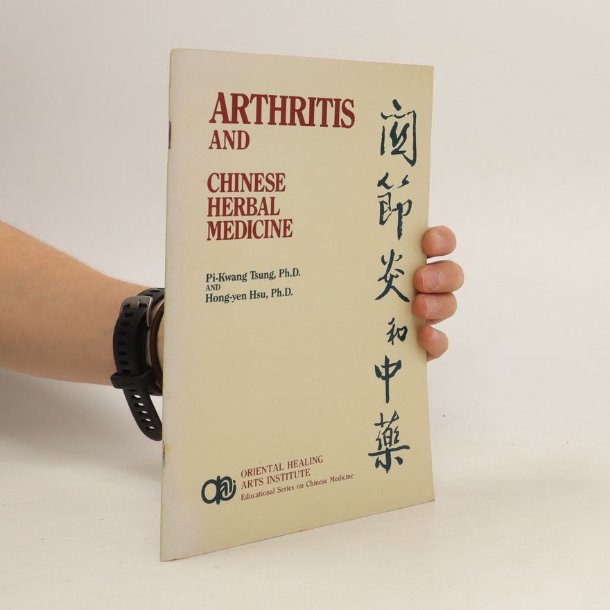 Pi-Kwang Tsung Arthritis and Chinese Herbal Medicine