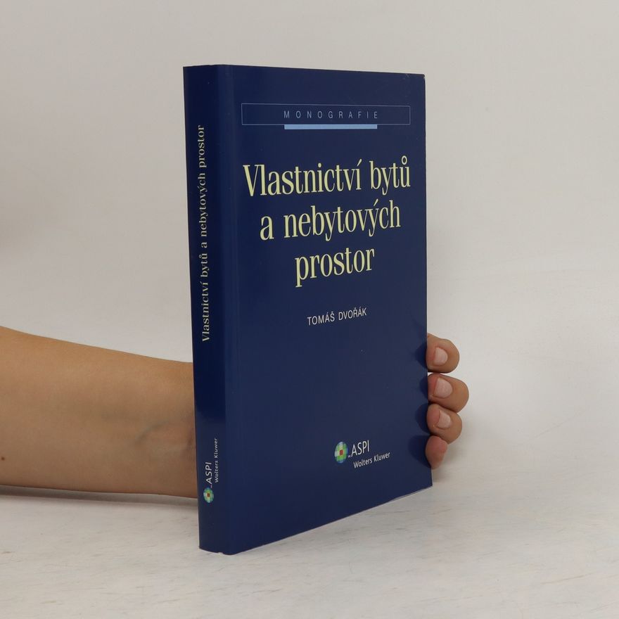 Tomáš Dvořák Vlastnictví bytů a nebytových prostor