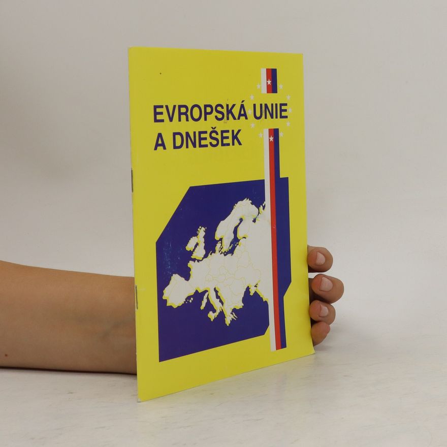 Kolektiv autorů Evropská unie a dnešek