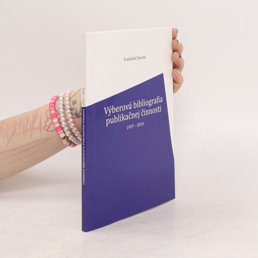 František Dancák Výberová bibliografia publikačnej činnosti 1957-2014