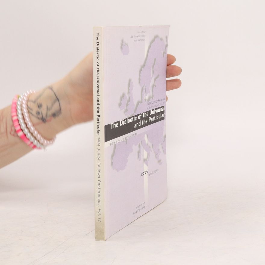 Jonathan Hanen The Dialectic of the Universal and the Particular