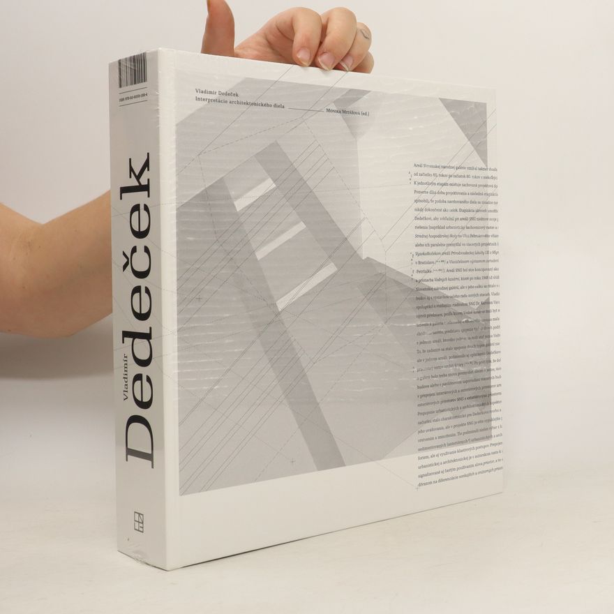 Monika Mitášová Vladimír Dedeček. Interpretácie architektonického diela