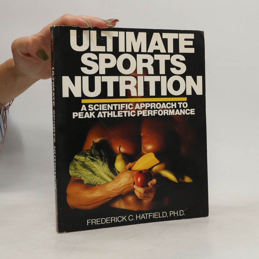 Frederick Hatfield Ultimate Sports Nutrition