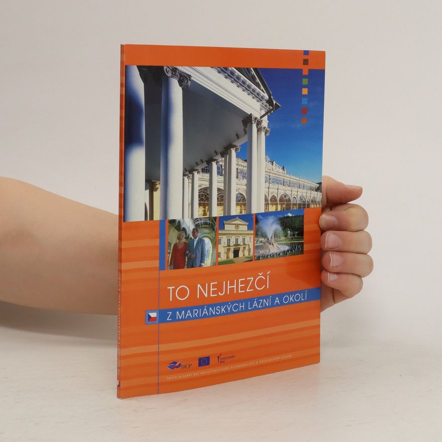 Autorenkollektiv To nejhezčí z Mariánských Lázní a okolí