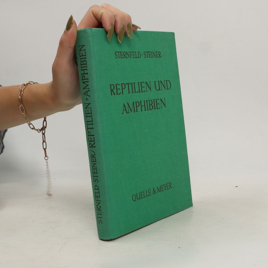 Richard Sternfeld Die Reptilien und Amphibien Mitteleuropas