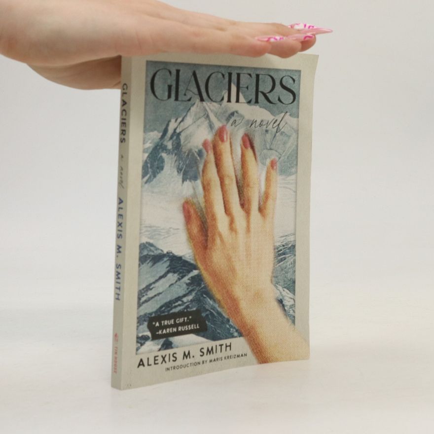 Alexis M. Smith Glaciers
