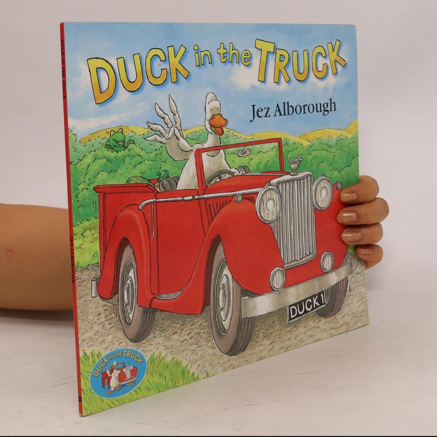Jez Alborough Duck in the Truck