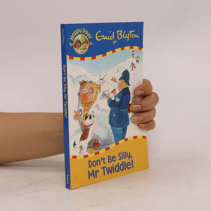 Enid Blyton Don't be silly, Mr. Twiddle!