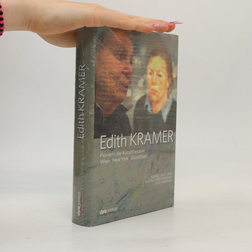 Autorenkollektiv Edith Kramer - Pionierin der Kunsttherapie