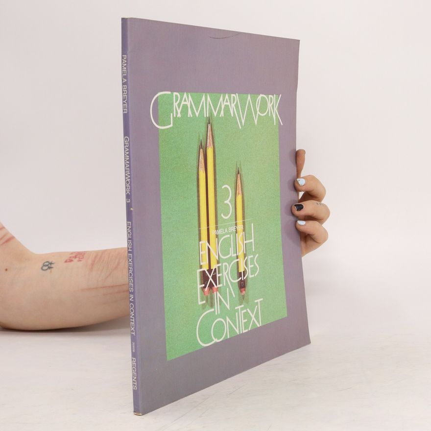 Pamela Breyer Grammarwork 3. English Exercises in Context