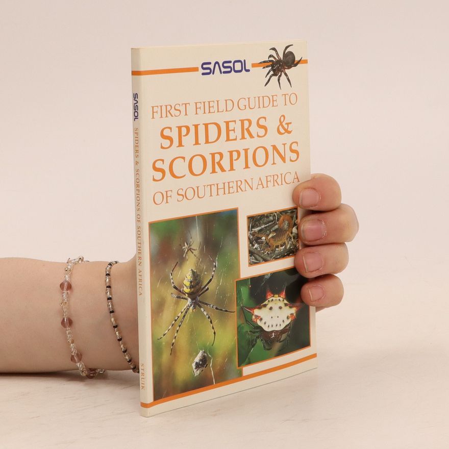 Tracey Hawthorne First Field Guide to Spiders & Scorpions of Southern Africa