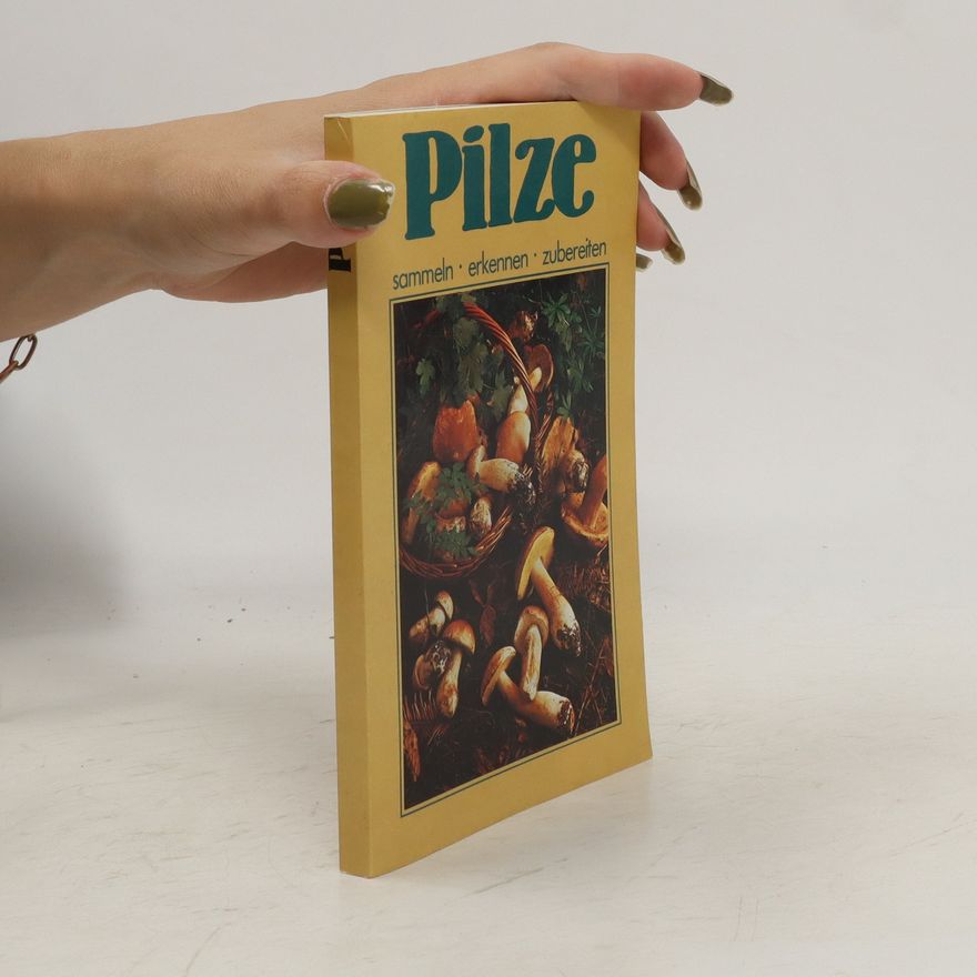 Kolektiv autorů Pilze. Sammeln - erkennen - zubereiten