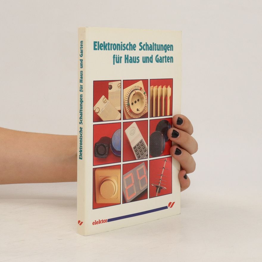 Various authors Elektronische Schaltungen für Haus und Garten