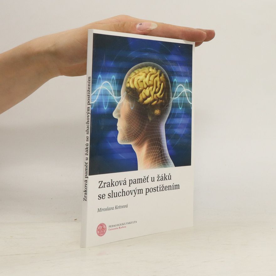 Miroslava Kotvová Zraková paměť u žáků se sluchovým postižením