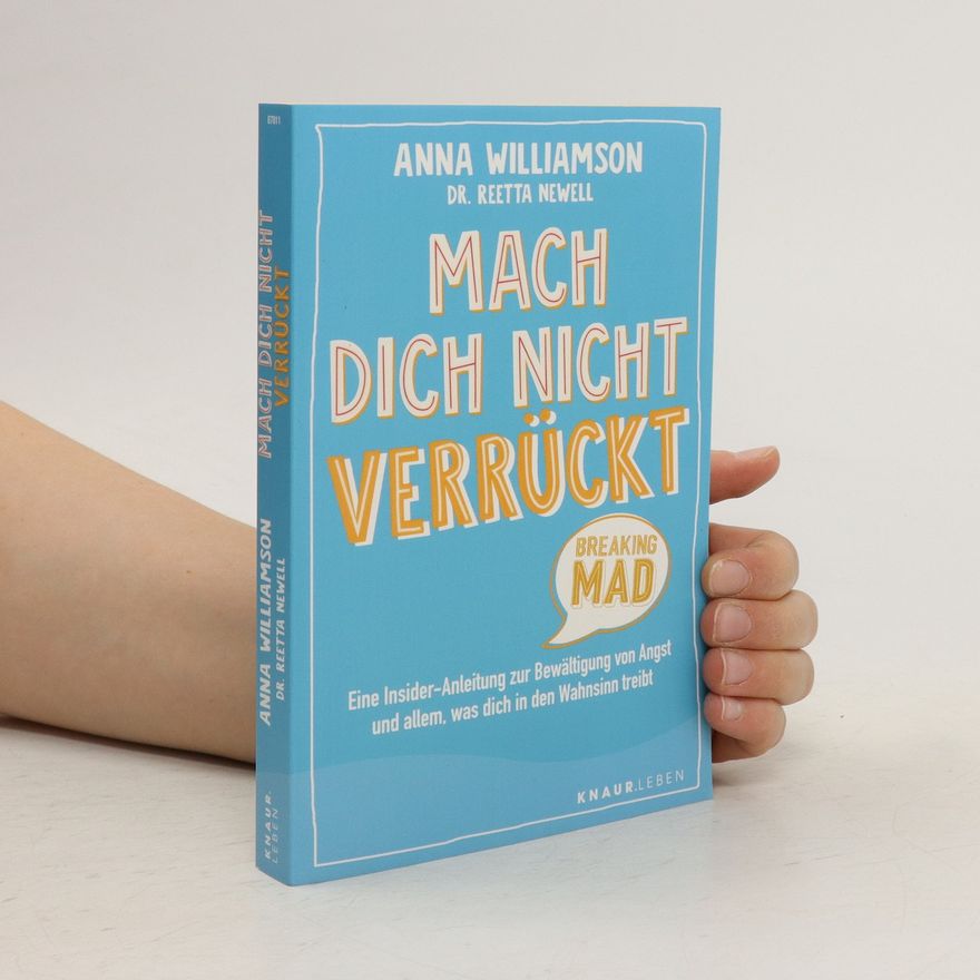 Anna Williamson Mach dich nicht verrückt - breaking mad