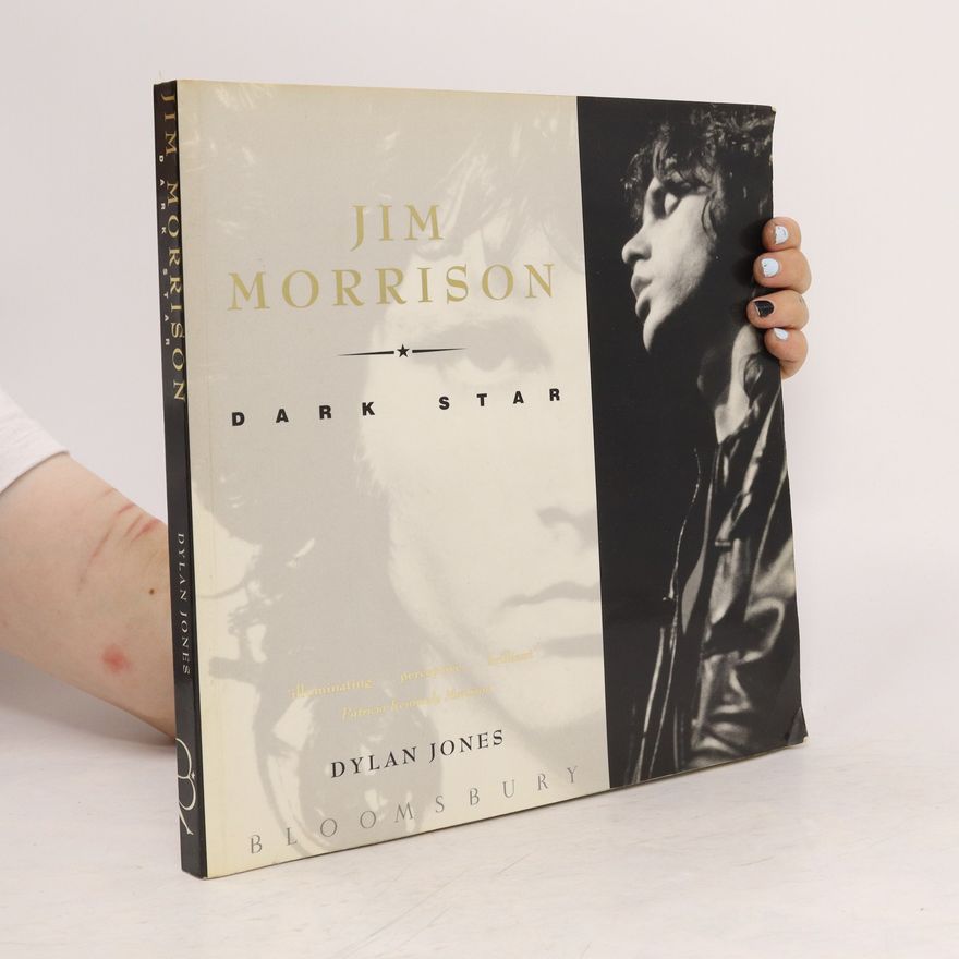 Dylan Jones Jim Morrison. Dark Star