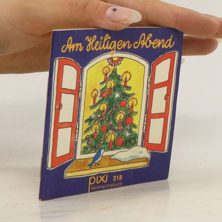 Autorenkollektiv Pixi 318 Weihnachtsbuch. Am Heiligen Abend