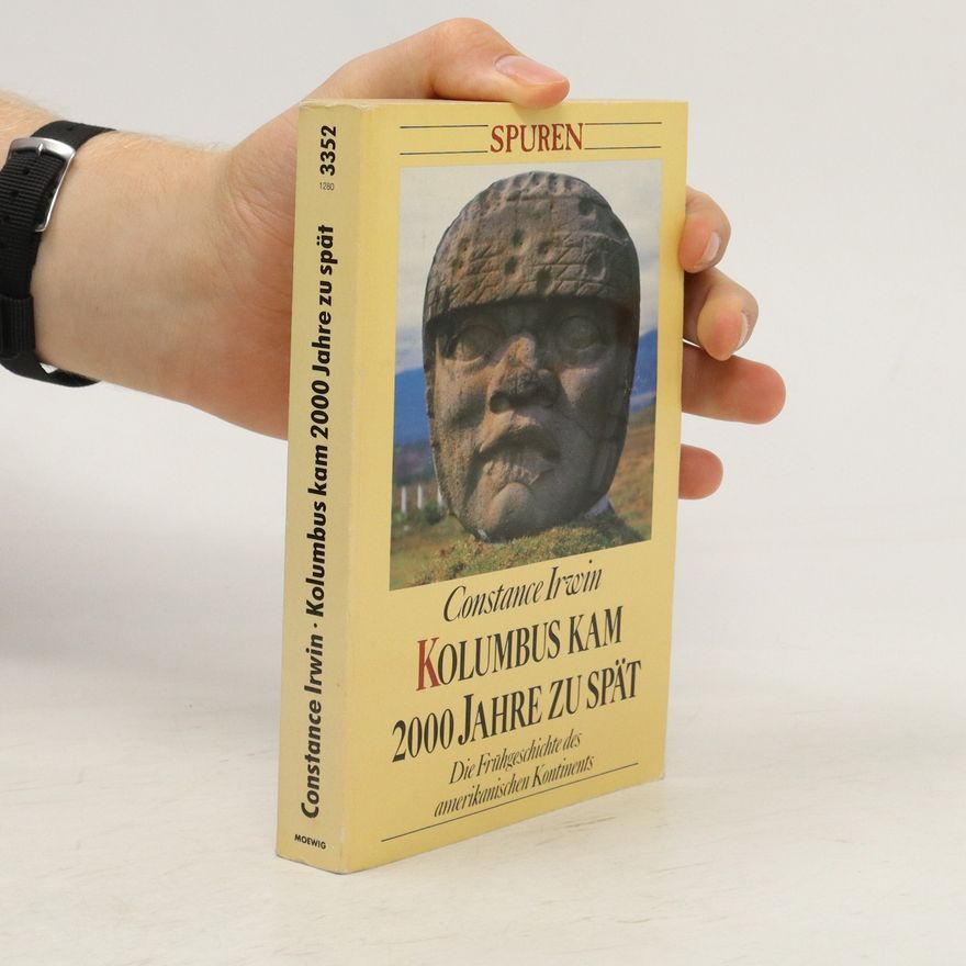 Constance Irwin Kolumbus kam 2000 Jahre zu spät