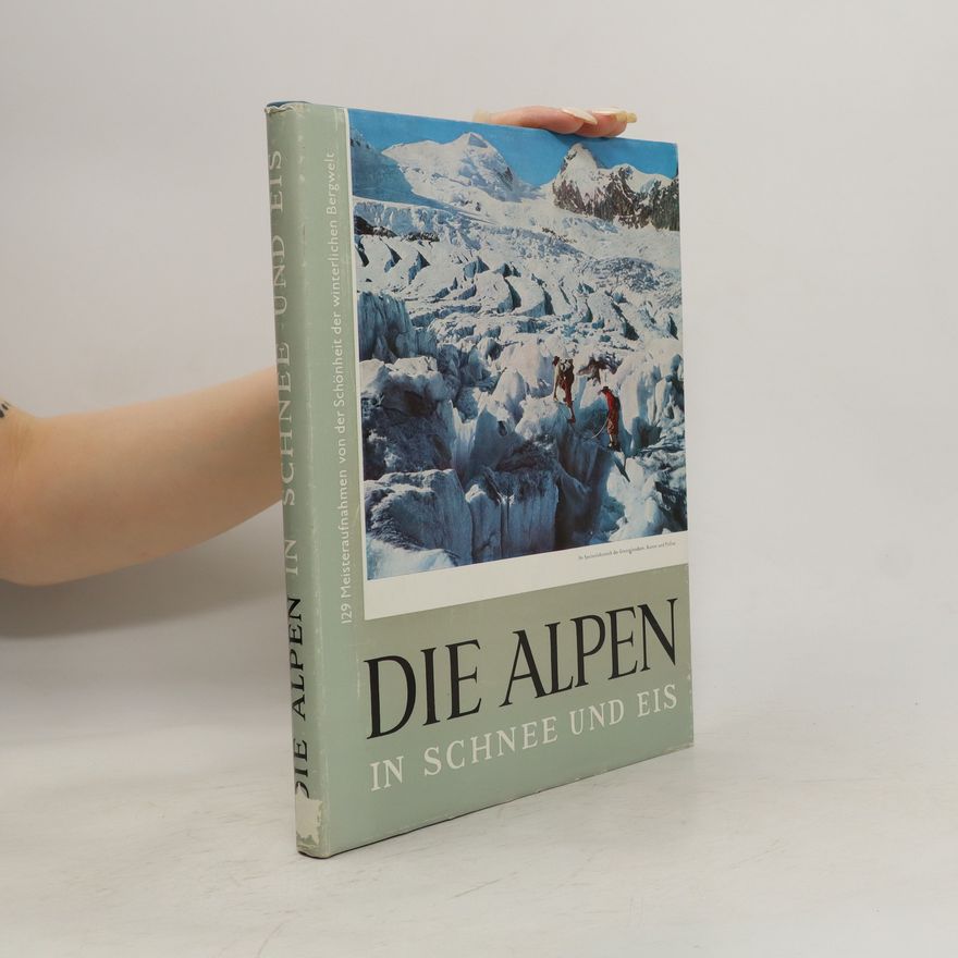 Autorenkollektiv Die Alpen in Schnee un Eis