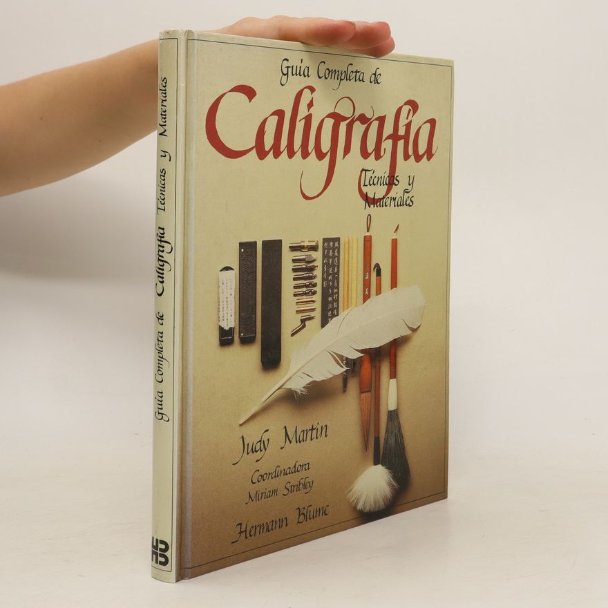 Miriam Stribley Guia Completa de Caligrafia. Técnicas y Materiales