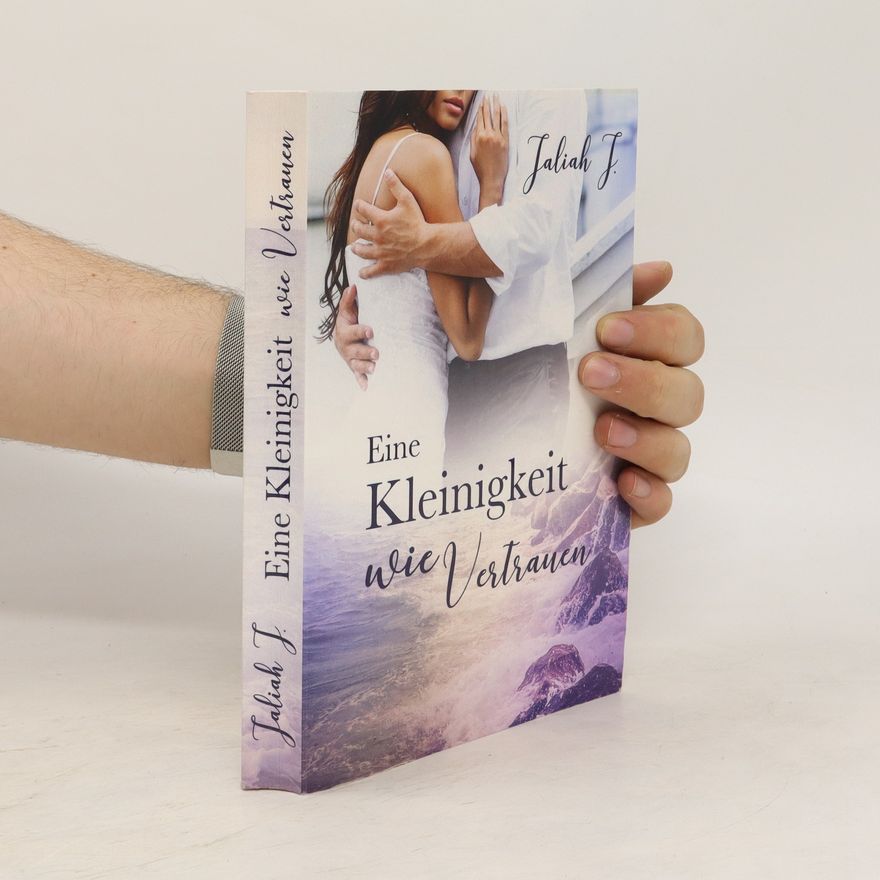 Jaliah J. Eine Kleinigkeit wie Vertrauen