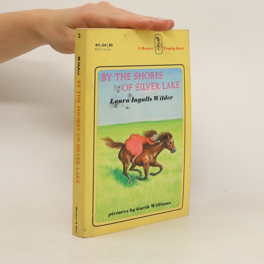 Laura Ingalls Wilder By the Shores of Silver Lake
