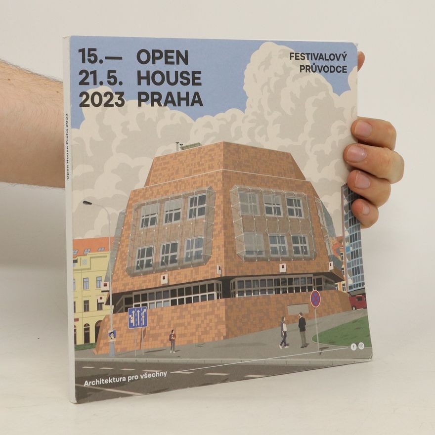 Auteurscollectief Open House Praha 2023. Festivalový průvodce