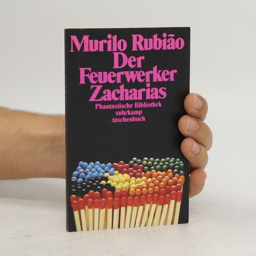 Murilo Rubião Der Freuerwerker Zacharias