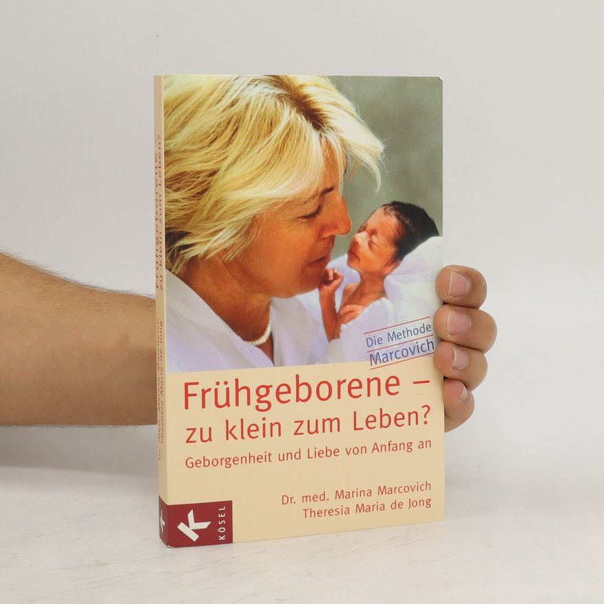 Marina Marcovich Frühgeborene - zu klein zum Leben?