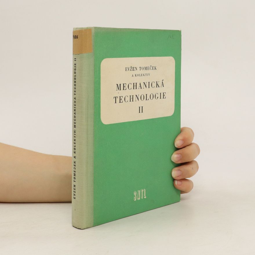 Evžen Tomeček Mechanická technologie II.