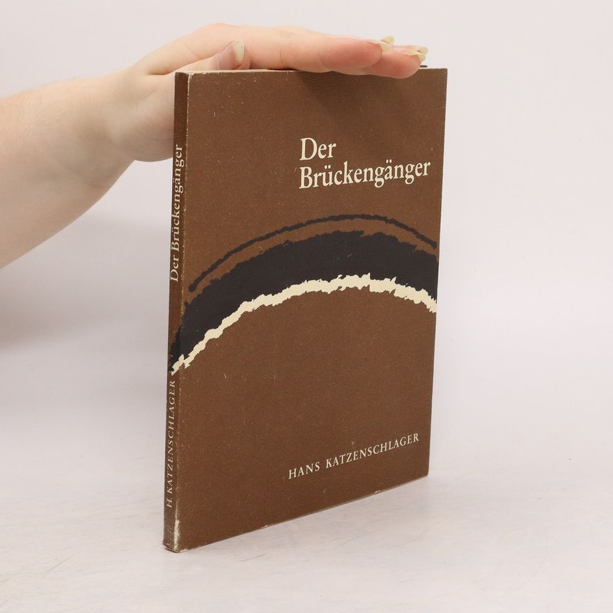 Hans Katzenschlager Der Brückengänger