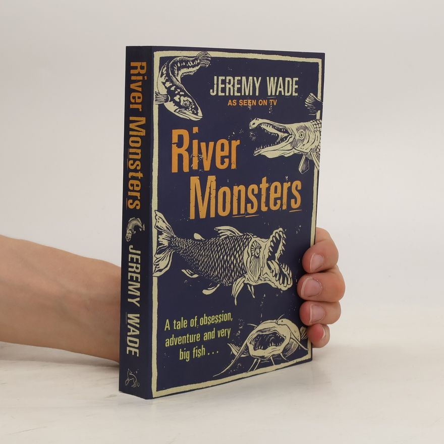 Jeremy Wade River Monsters