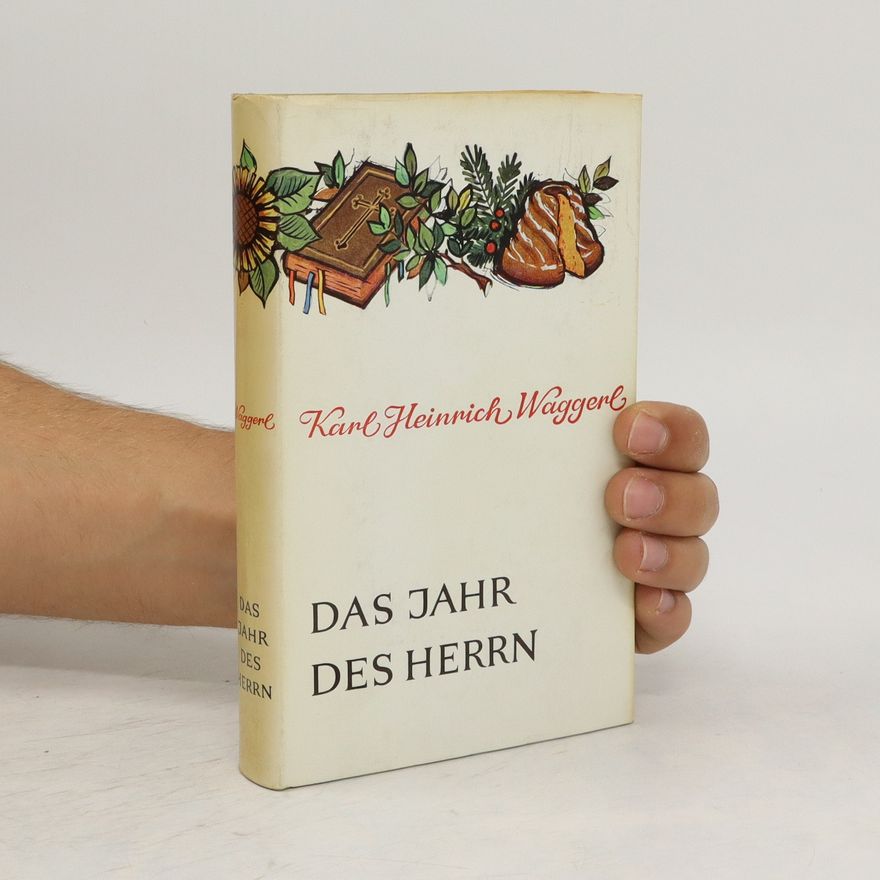 Karl Heinrich Waggerl Das Jahr. Das Herrn