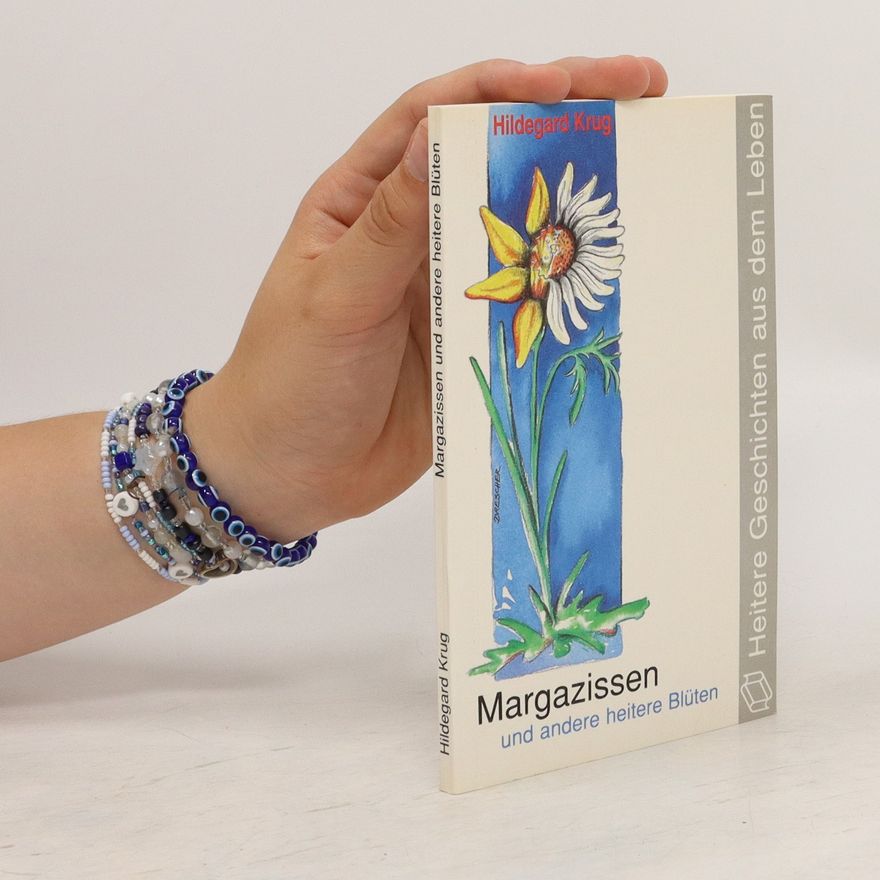 Hildegard Krug-Riehl Margazissen und andere heitere Blüten