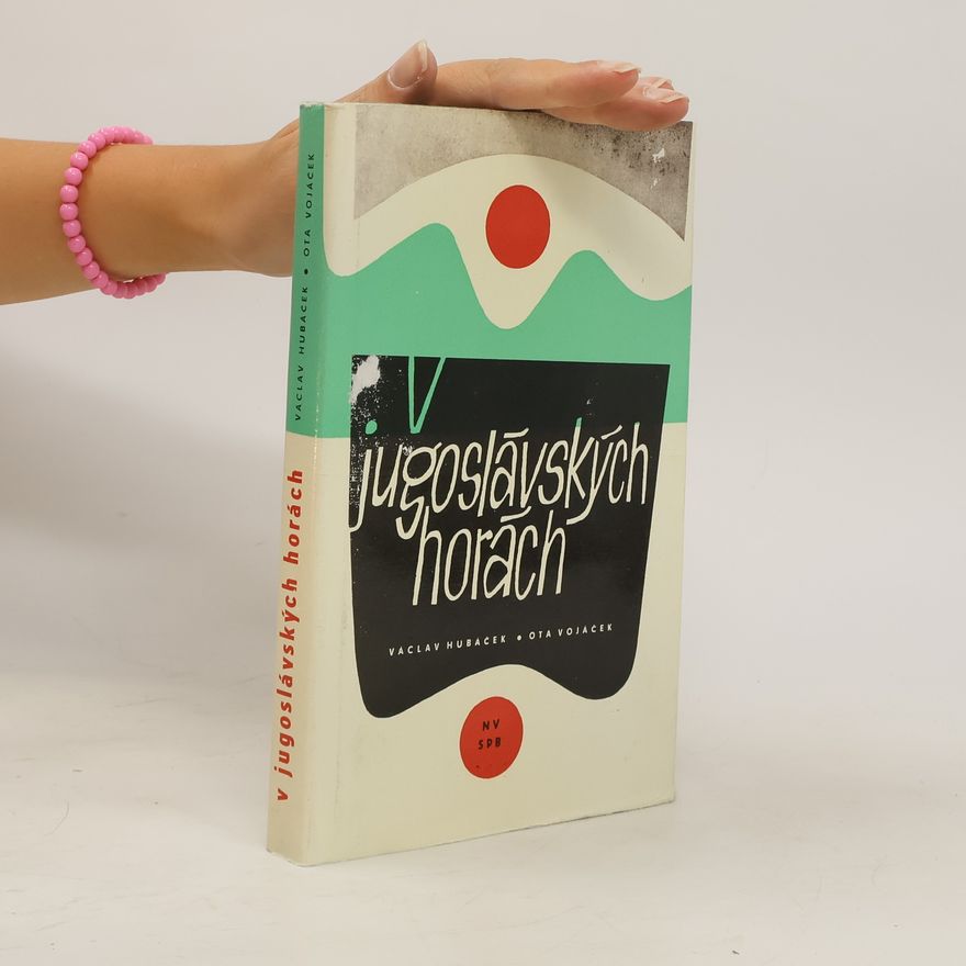 Václav Hubáček V jugoslávských horách