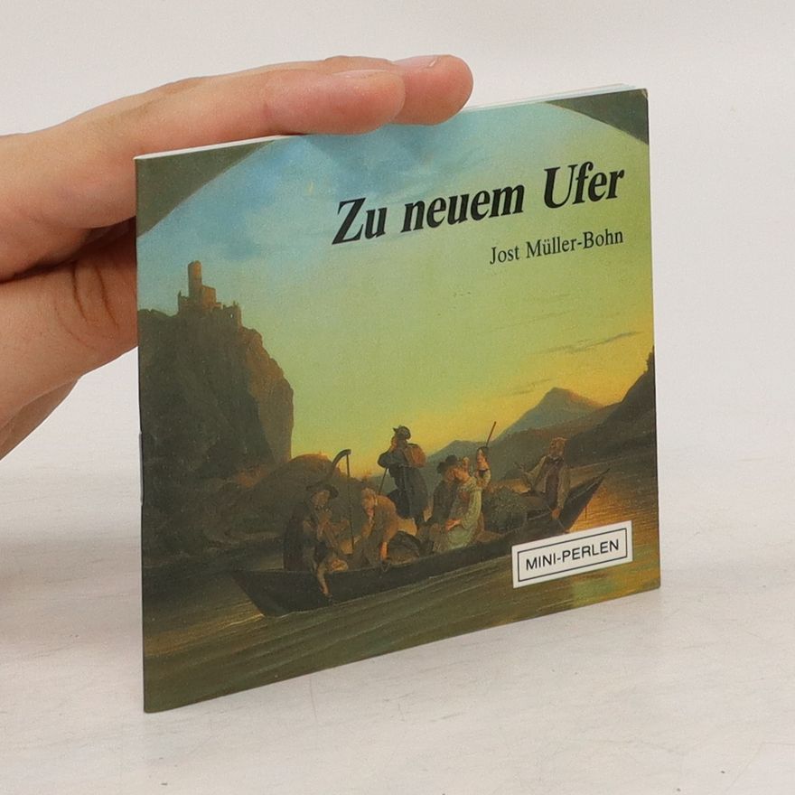 Jost Müller-Bohn Zu neuem Ufer