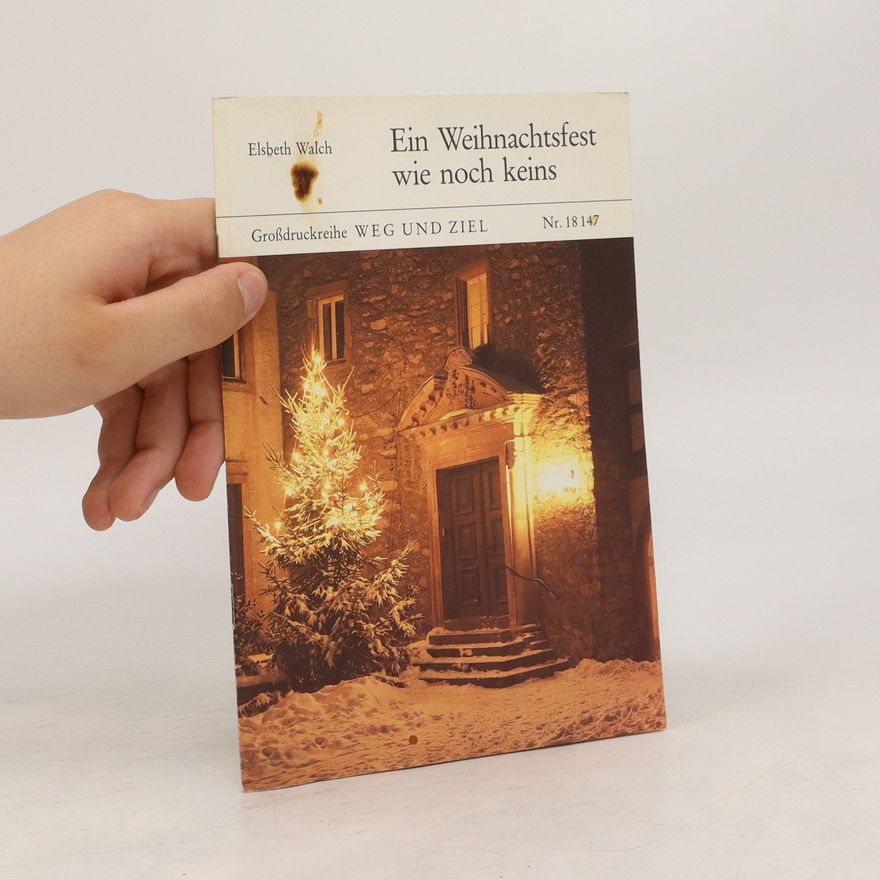 Elsbeth Walch Ein Weihnachtsfest wie noch keins