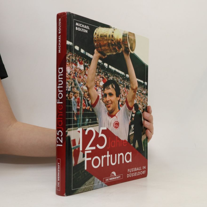 Michael Bolten 125 Jahre Fortuna