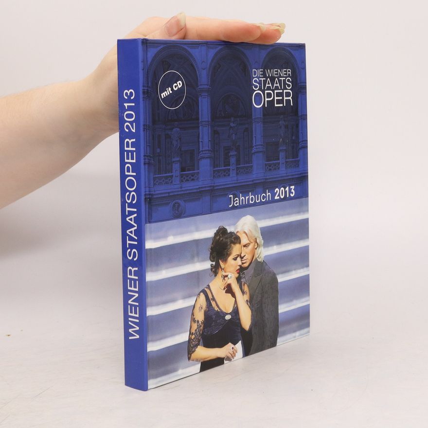 Autorenkollektiv Die Wiener Staatsoper Jahrbuch 2013