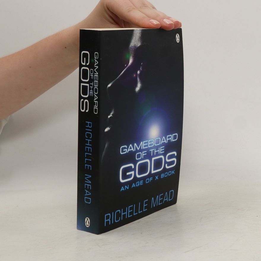 Richelle Mead Gameboard of the gods. An age of X book