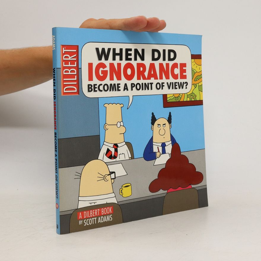 Scott Adams When Did Ignorance Become a Point of View