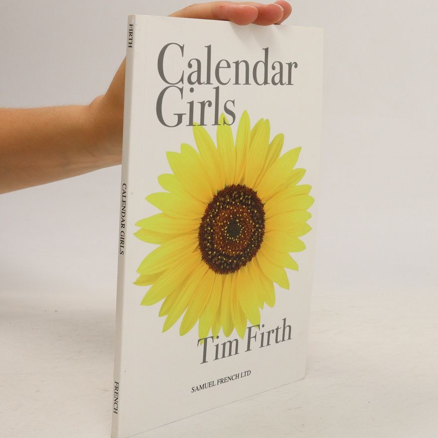 Tim Firth Calendar Girls