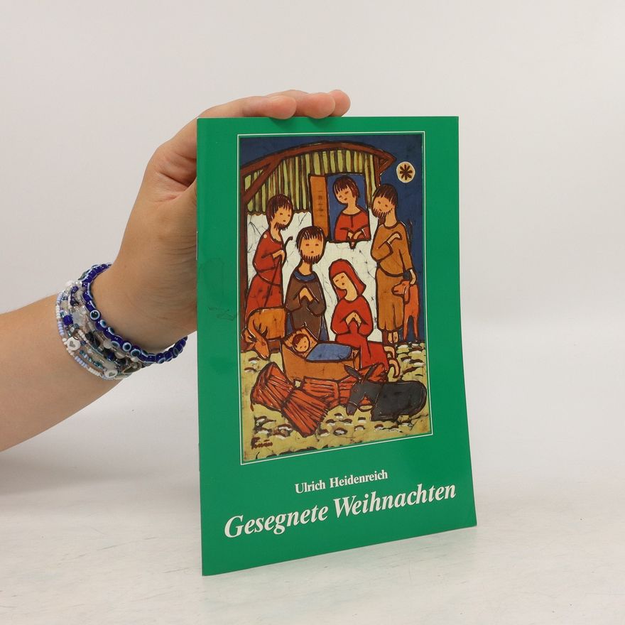 Ulrich Heidenreich Gesegnete Weihnachten