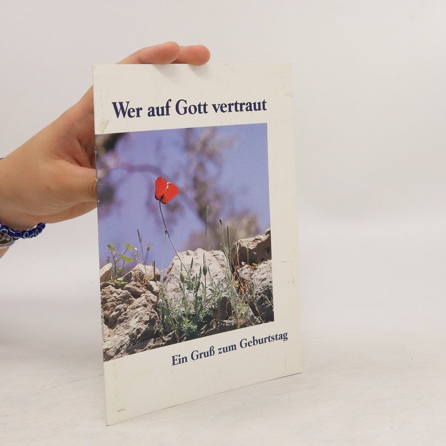 Kolektiv autorů Wer auf Gott vertraut. Ein gruß zum Geburtstag