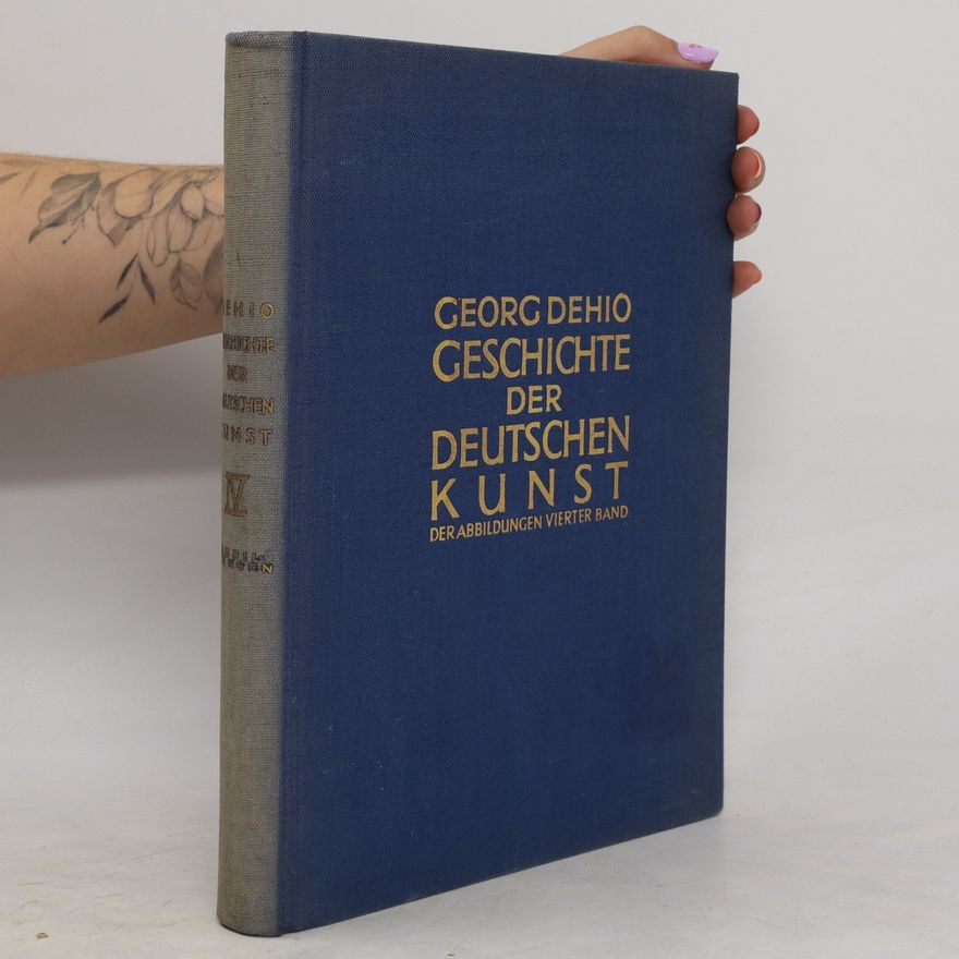 Georg Dehio Geschichte der deutschen Kunst IV
