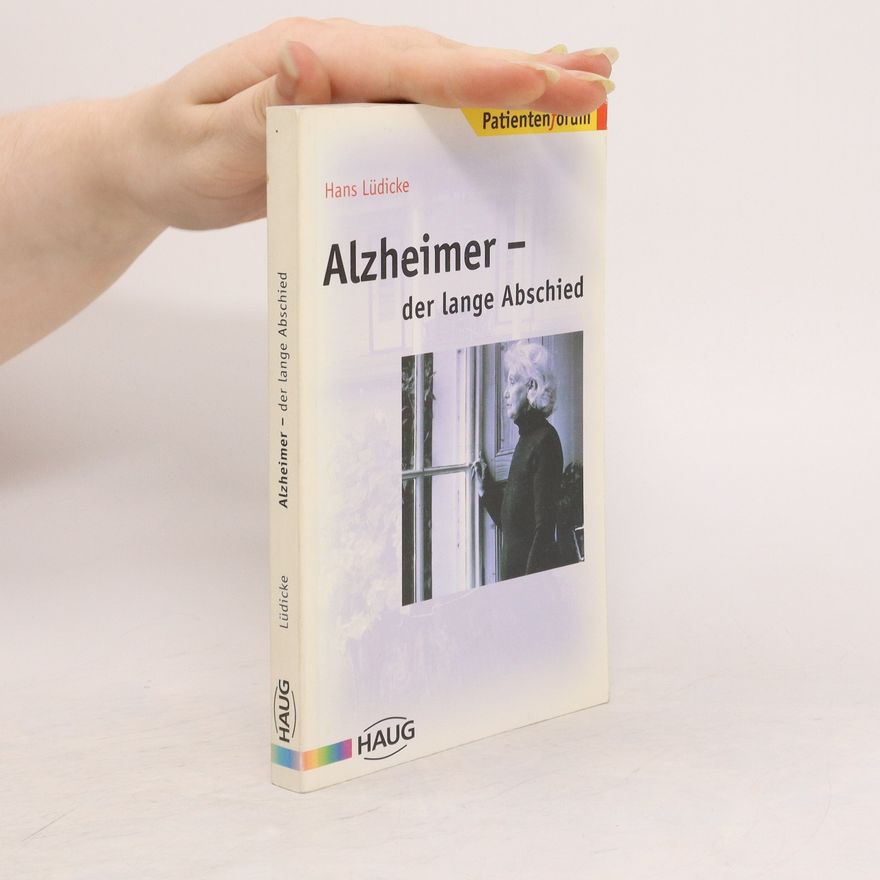 Hans Lüdicke Alzheimer - der lange Abschied
